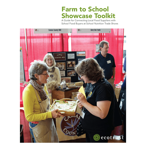 pamphlet cover with title "farm to school showcase toolkit" and Ecotrust logo with photo of a woman at a trade show handing samples to another woman